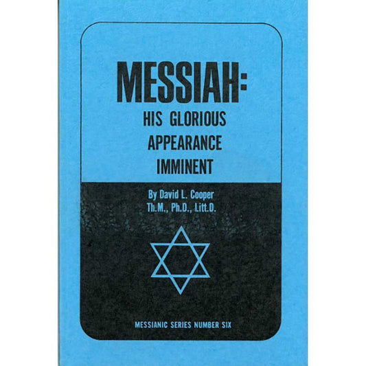 Messiah: His Glorious Appearance Imminent: Vol 6