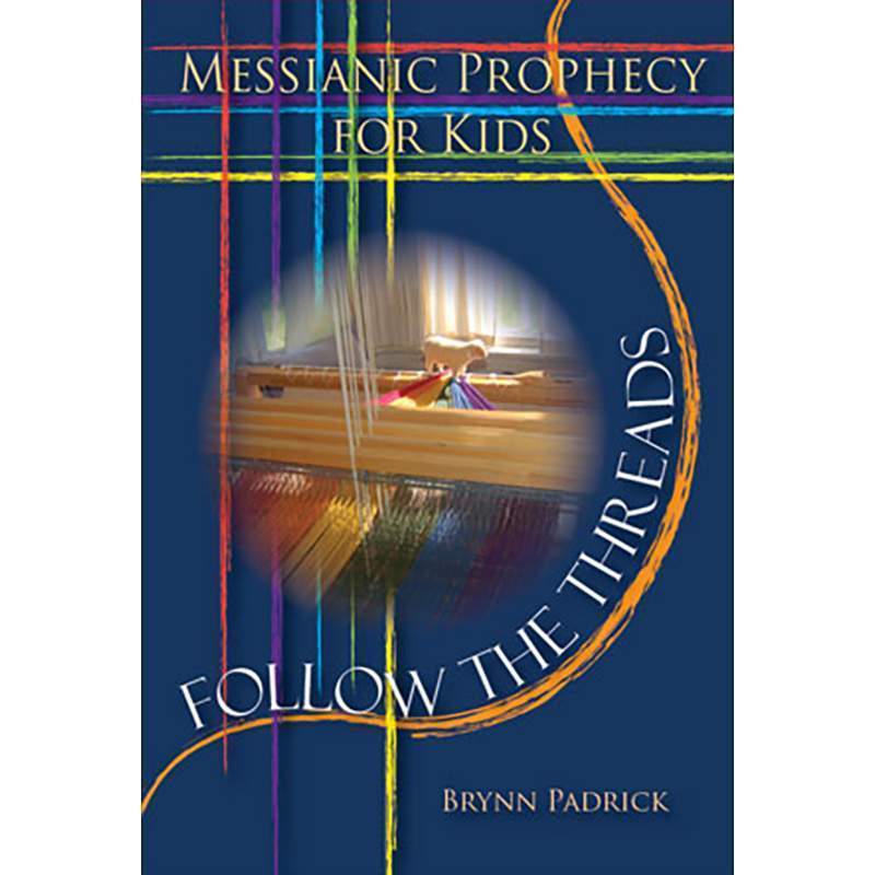 Follow the Threads: Messianic Prophecy for Kids