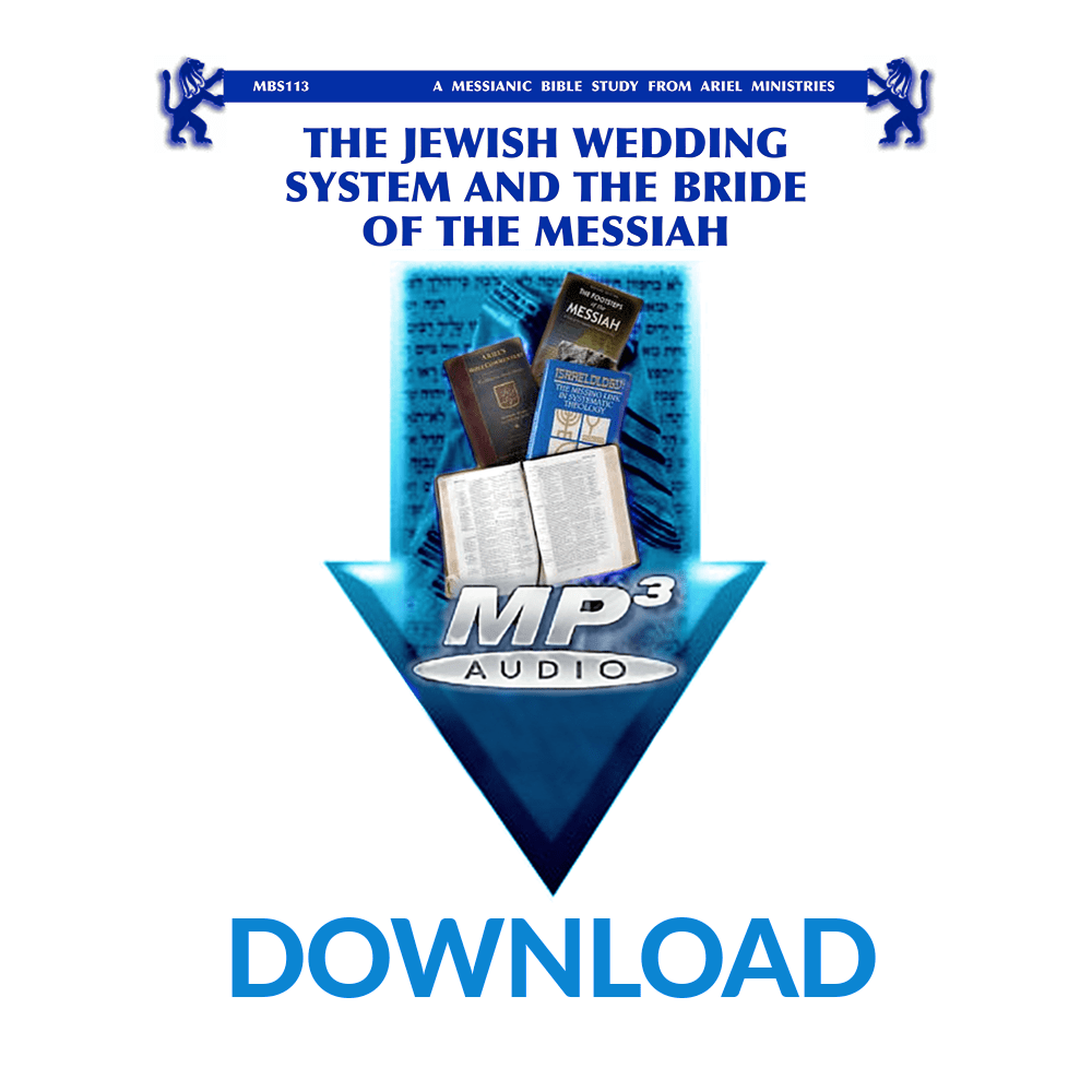 MBS113 The Jewish Wedding System and the Bride of Messiah