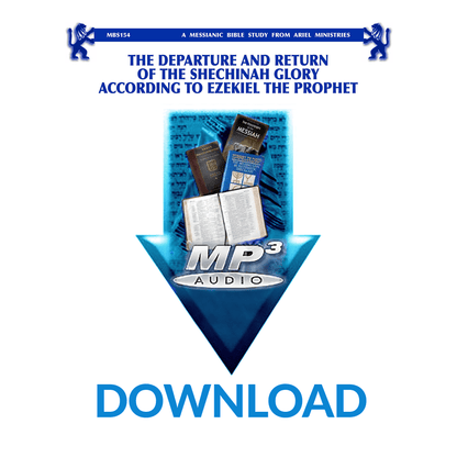 MBS154 The Departure and Return of the Shechinah Glory According to Ezekiel the Prophet