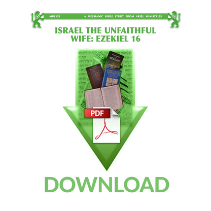 MBS155 Israel, the Unfaithful Wife: Ezekiel 16