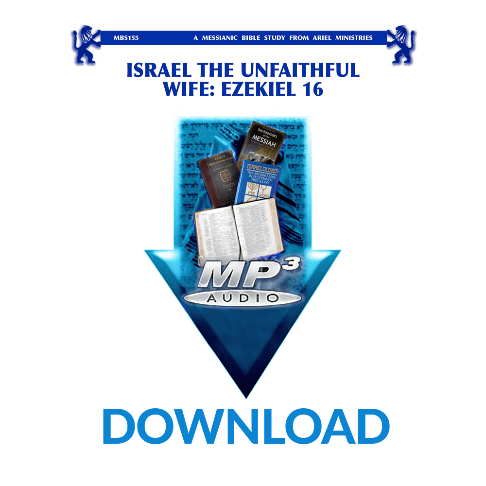 MBS155 Israel, the Unfaithful Wife: Ezekiel 16