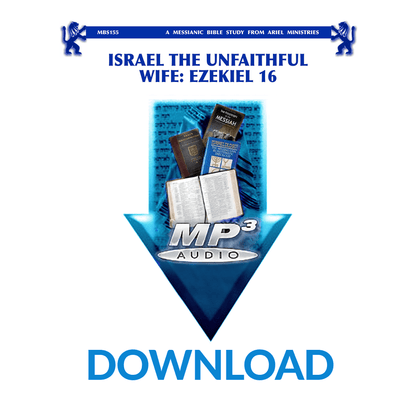 MBS155 Israel, the Unfaithful Wife: Ezekiel 16